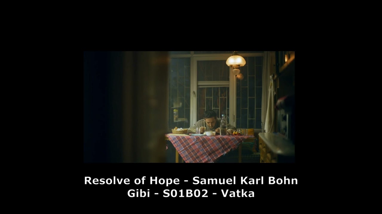 Resolve of Hope - Samuel Karl Bohn - Gibi - S01B02 - Vatka