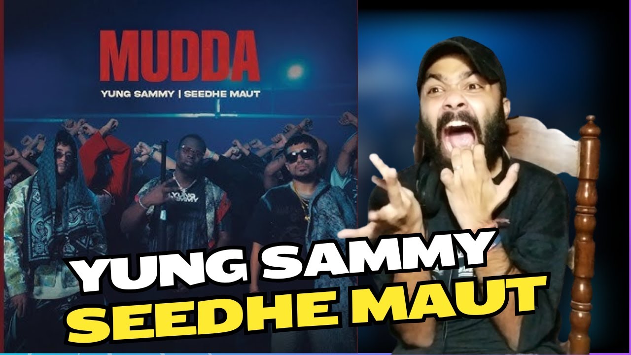 YUNG SAMMY feat. Seedhe Maut - MUDDA (Official Video) | Desi Hip Hop 2025 REACTION #seedhemaut