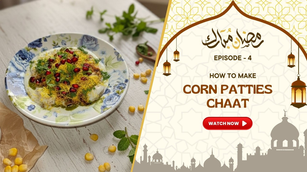 Ramadan Series Ep 4 : Corn Patties Chaat | How to make Corn Patties Easy and Simple Recipe for Iftar