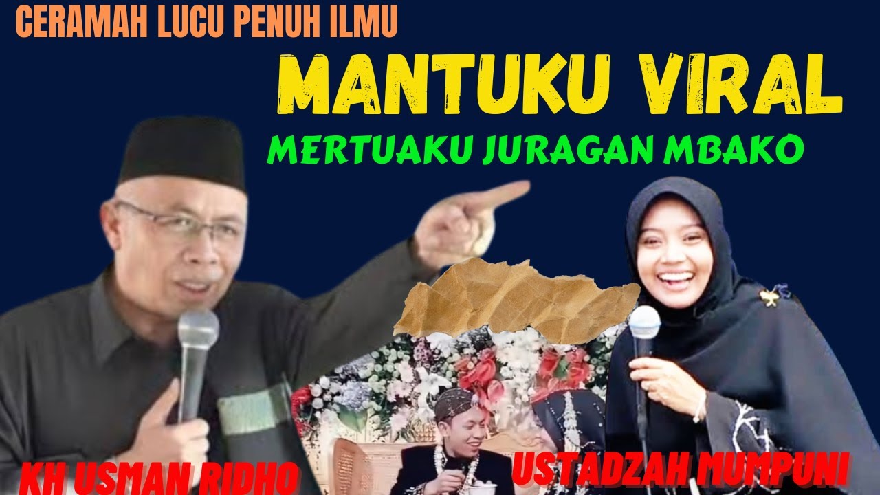 CERAMAH LUCU KH USMAN RIDHO DAN USTADZAH MUMPUNI TERBARU MEI 2024