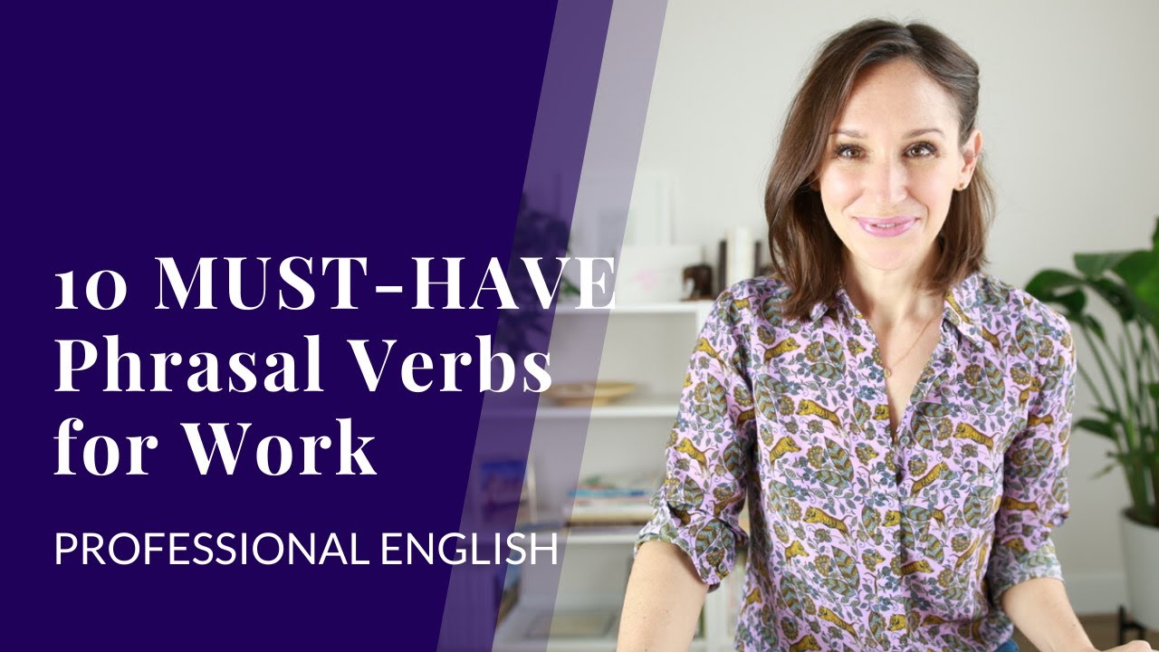 10 Must-Have Phrasal Verbs for Work in English