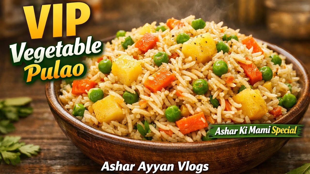 Ashar Ki Mami Ka VIP Vegetable Pulao | Simple Home Recipe |Ashar Ayyan Vlogs