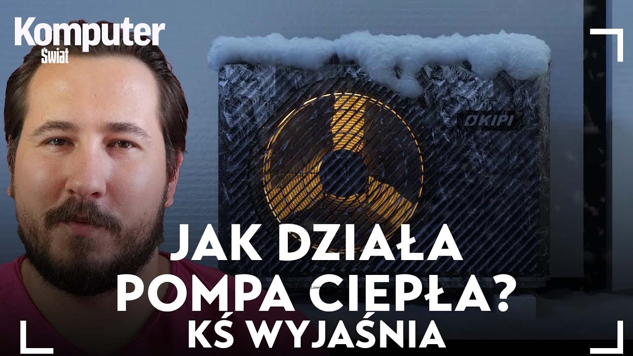 Jak działa pompa ciepła? KŚ wyjaśnia