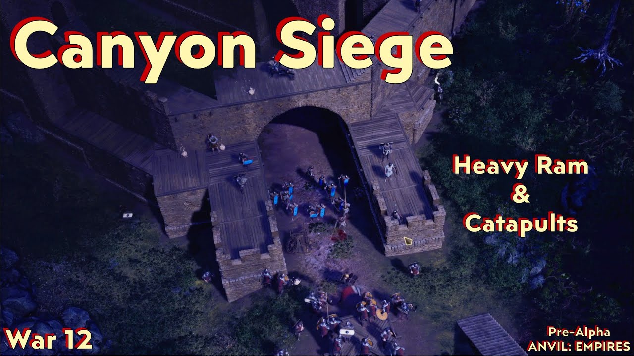 Anvil: Empires - Pre-Alpha - War 12 - Canyon Siege