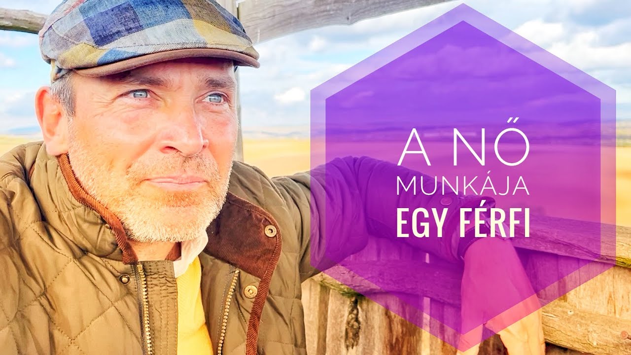 A Nő munkája (végül) egy Férfi.