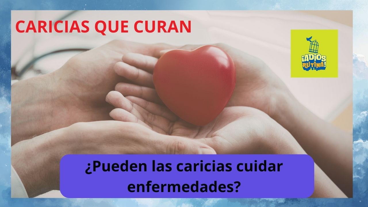 CARICIAS QUE CURAN
