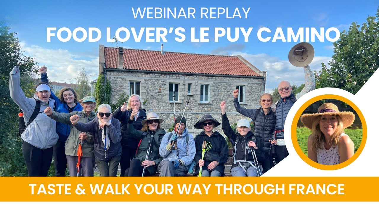 Food Lover's Le Puy Camino Webinar Replay | UTracks