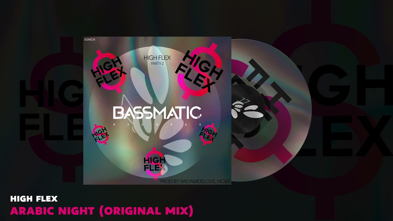 🔊High Flex - Arabic Night (Original Mix) | Bassmatic Records