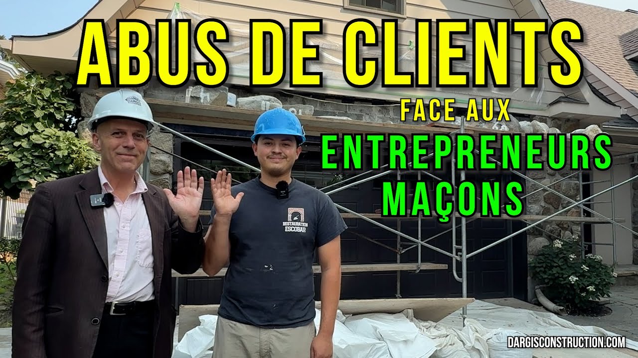 Abus de clients face aux entrepreneurs maçons RBQ en estimation, soumission – Daniel Dargis