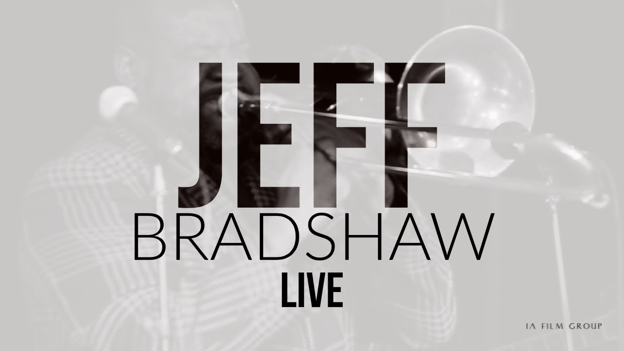 Jazz Neo Soul Jeff Bradshaw Trombonist Live