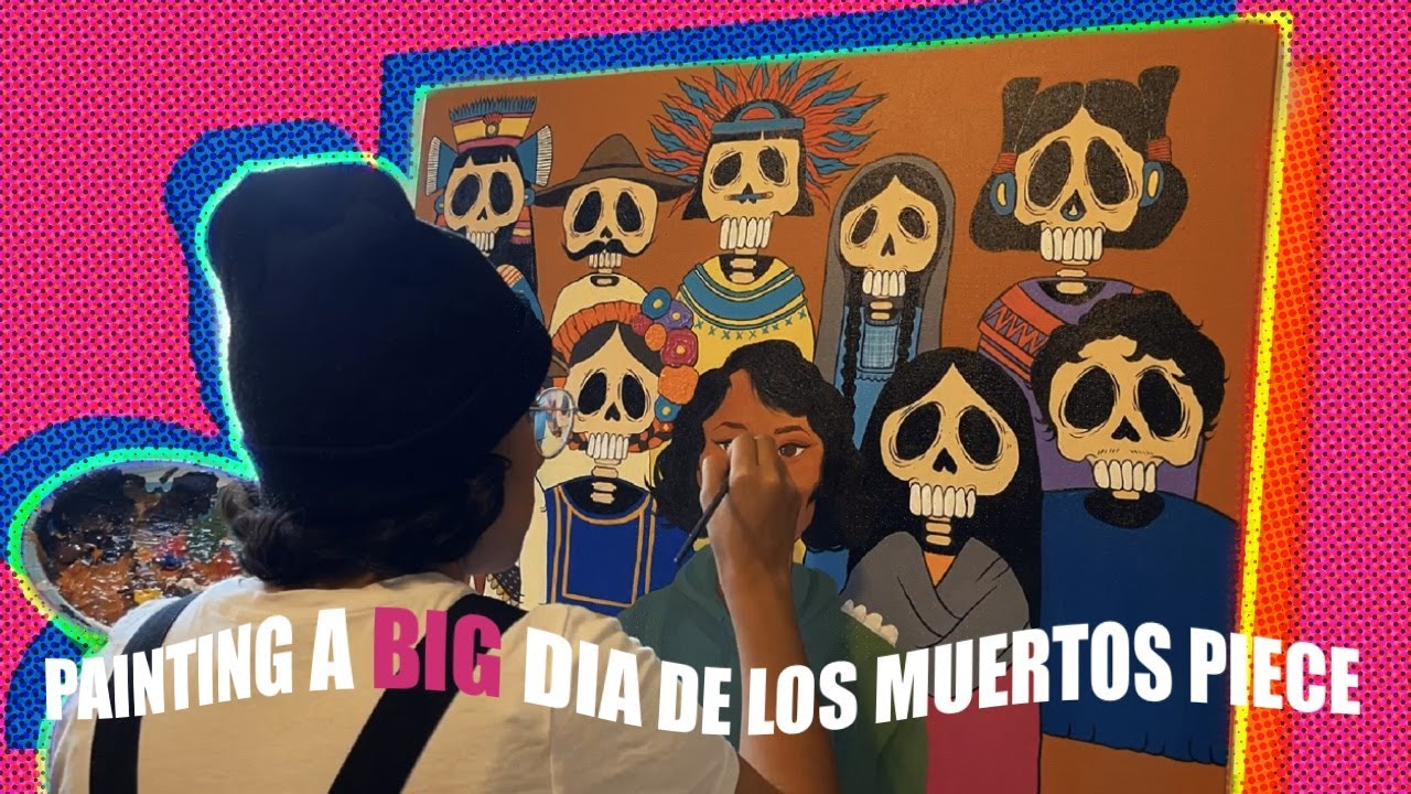 Day of the Dead 2022 - Painting a BIG Dia de los muertos piece * Artist Vlog