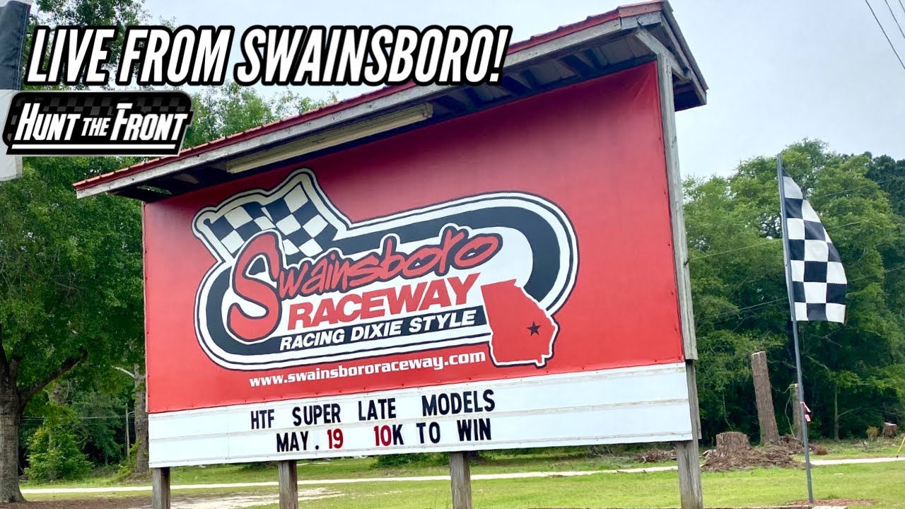 huntthefront.tv | LIVE LOOK-IN | Swainsboro Raceway | Swainsboro, GA | May 19th 2023