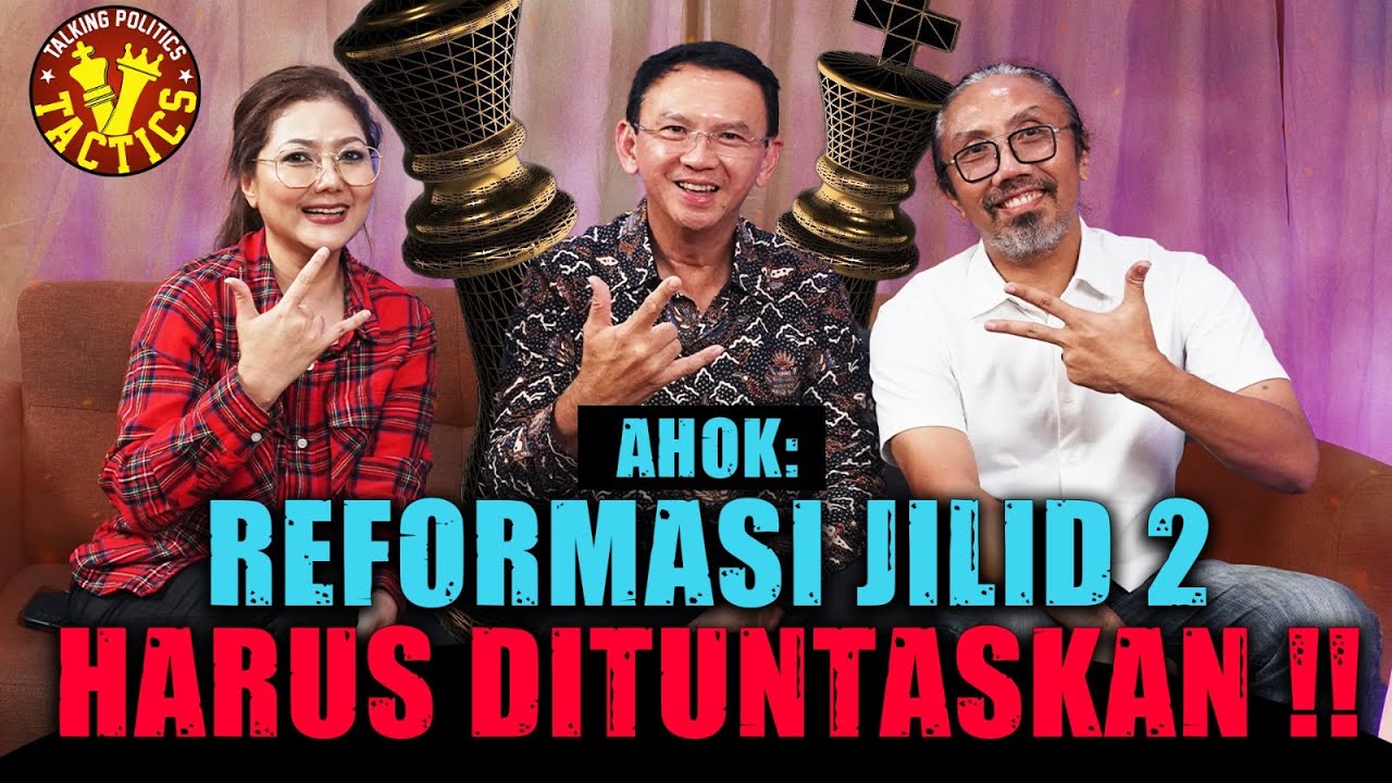 Basuki Tjahaja Purnama: SAYA GAK MAU NANTI MENYESAL ‼ (Tactics #8)