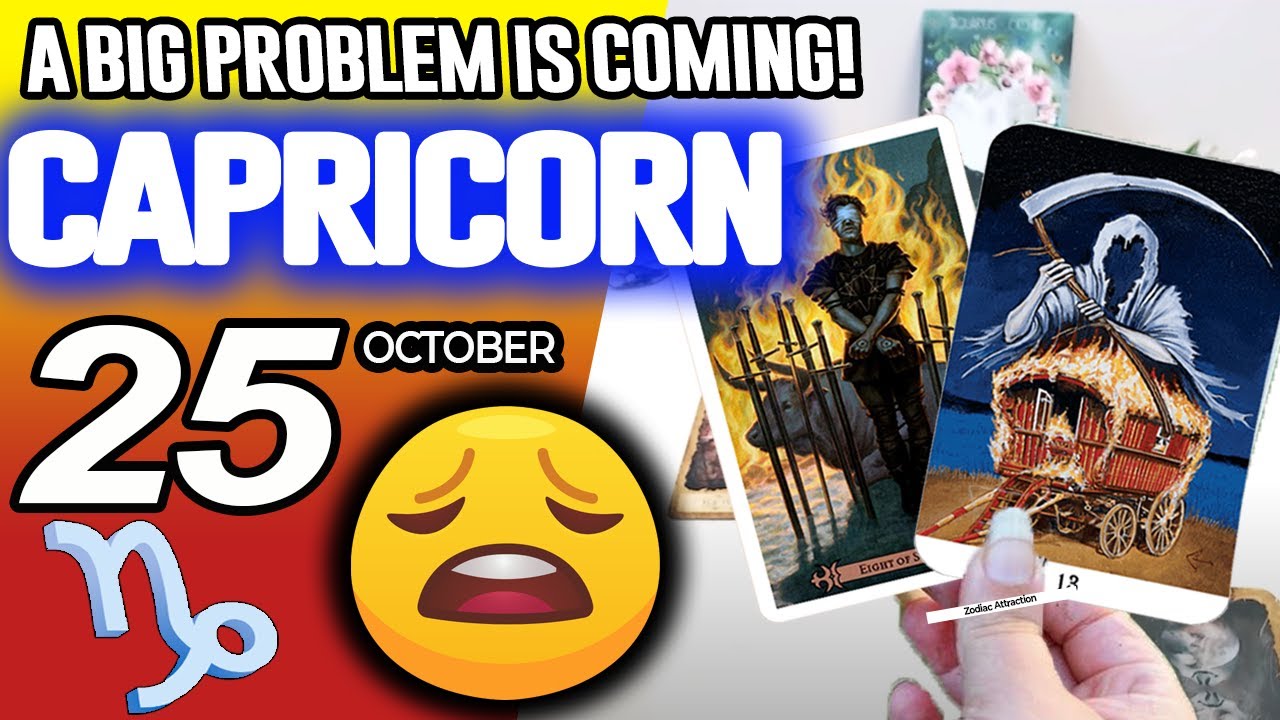 Capricorn ♑️😖A BIG PROBLEM IS COMING❗😡 horoscope for today OCTOBER 25 2025 ♑️ #capricorn tarot