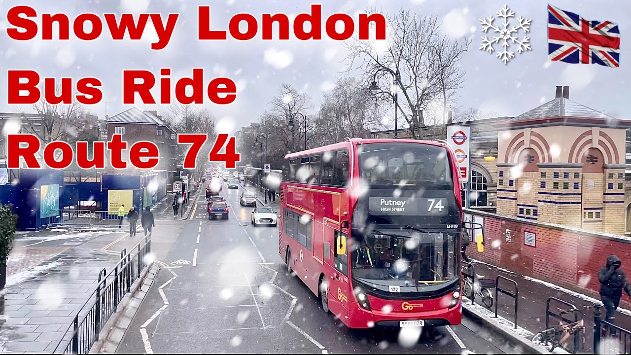 London Bus Ride Route 74 | 🇬🇧 London Snowfall 2021