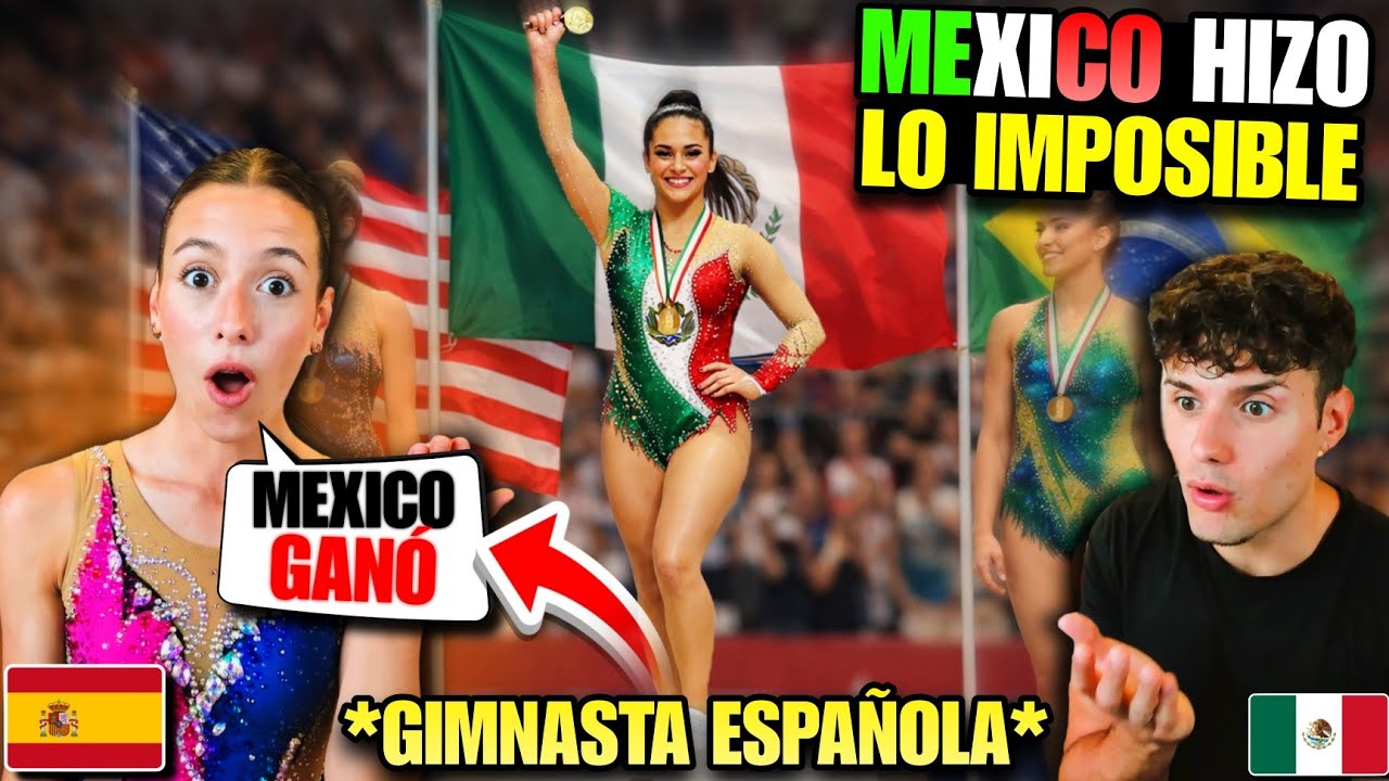 GIMNASTA ESPAÑOLA quedó IMPRESIONADA por EL ORO de MÉXICO FRENTE a USA y BRASIL 🇲🇽😱 *INCREÍBLE*