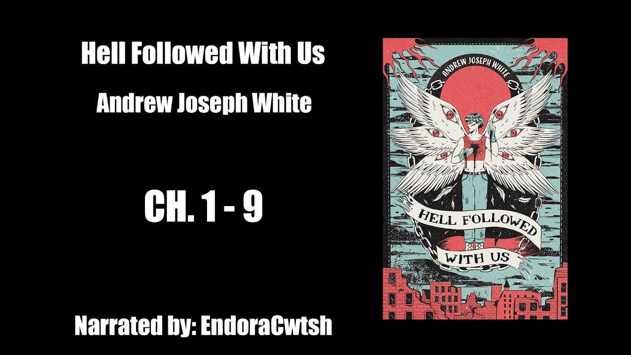 Hell Followed With Us by Andrew Joseph White [Part 1] #audiobook