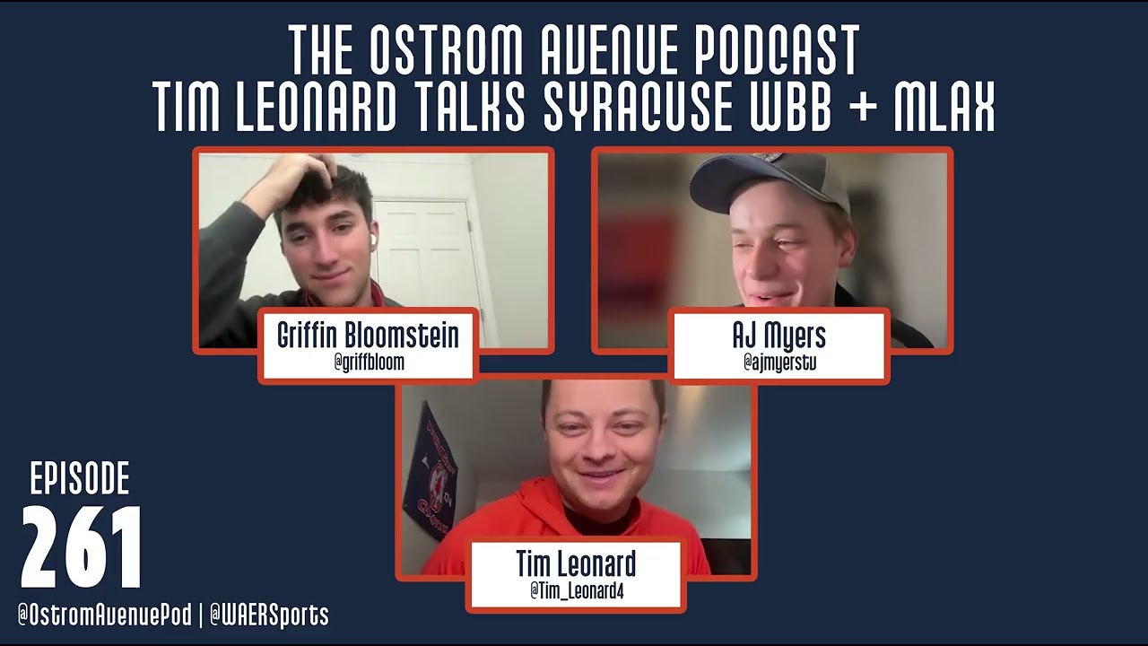 The Ostrom Avenue Podcast Episode 261: Crossover Season Talk with SU WBB & MLAX  PxP Tim Leonard.