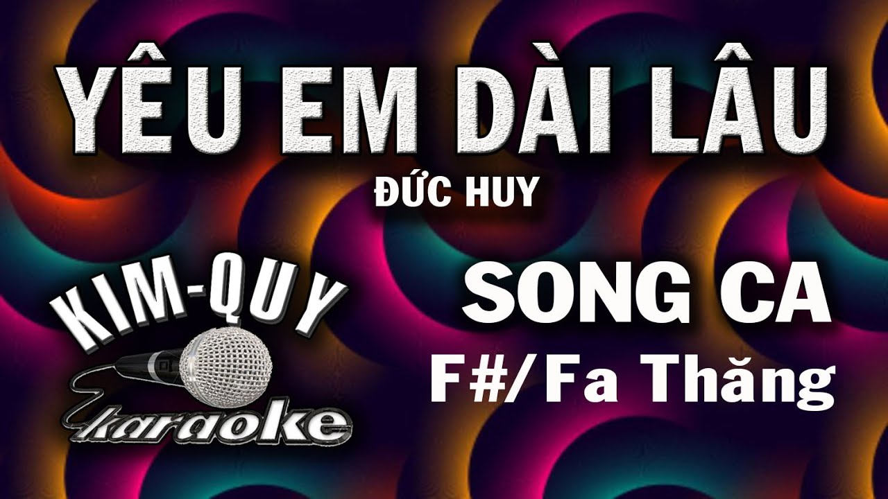 YÊU EM DÀI LÂU - KARAOKE Rumba - SONG CA ( F#/Fa Thăng )