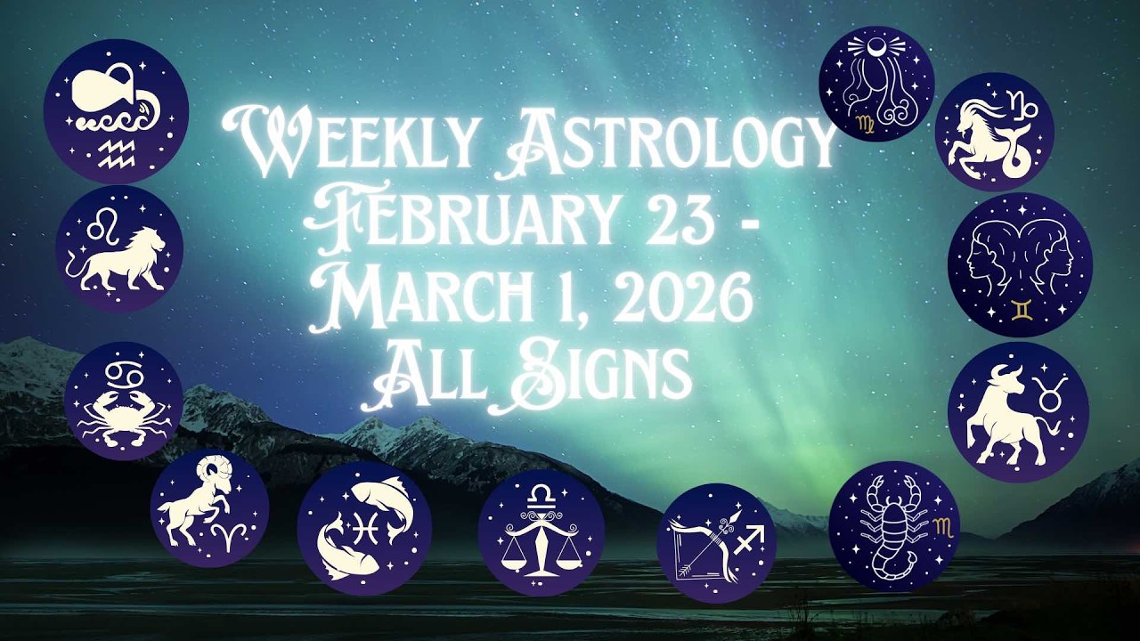 Weekly Astrology for ALL 12 Signs: February 23 - March 1, 2026 Pisces  Season & Change  #predictions