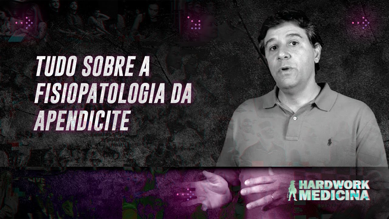ENTENDA A FISIOPATOLOGIA DA APENDICITE AGUDA l HARDWORK MEDICINA