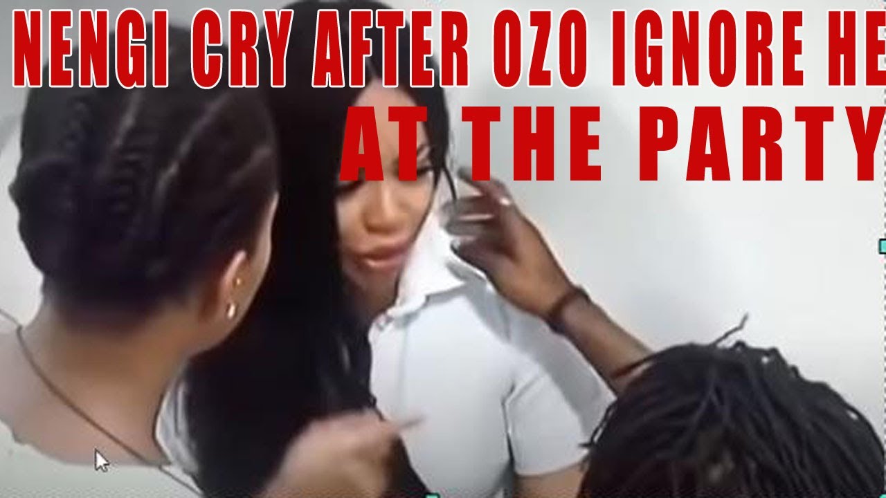BBNAIJA 2020: nengi cry after ozo ignore her at party