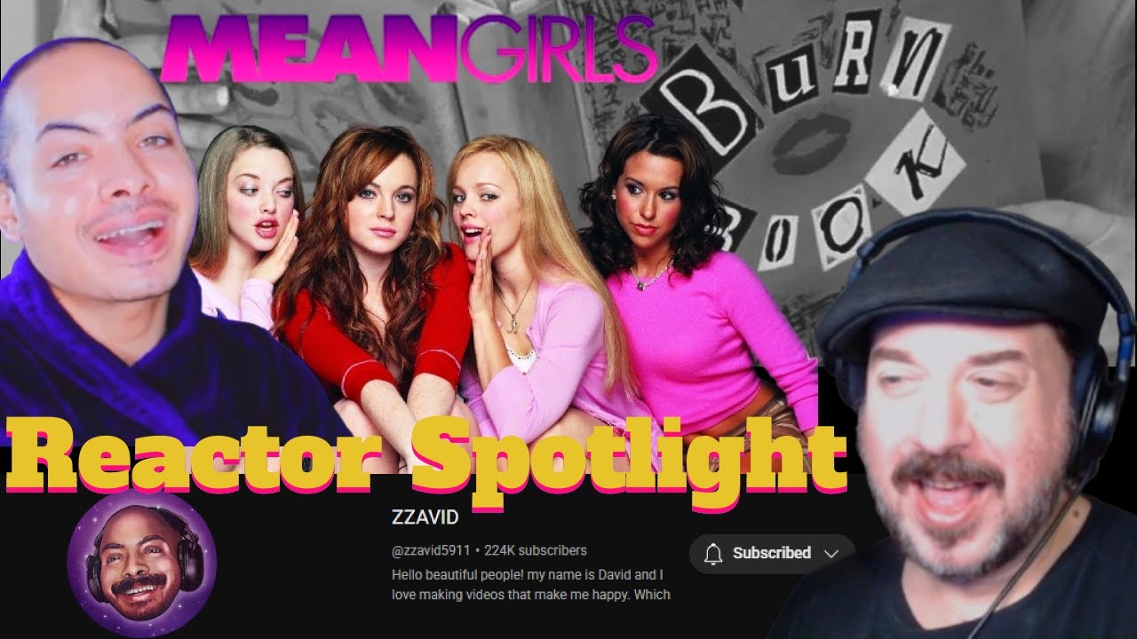 Lance B Reacting to ZZAVID '' Mean Girls '' Reactor Spotlight Request
