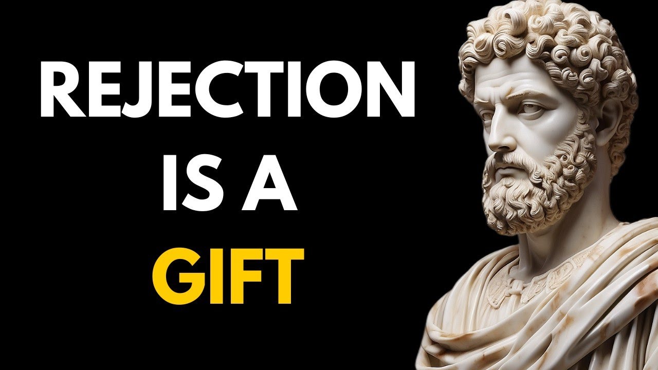Why Rejection is a Gift: The Stoic Approach to Turning Setbacks into Strengths | STOICISM