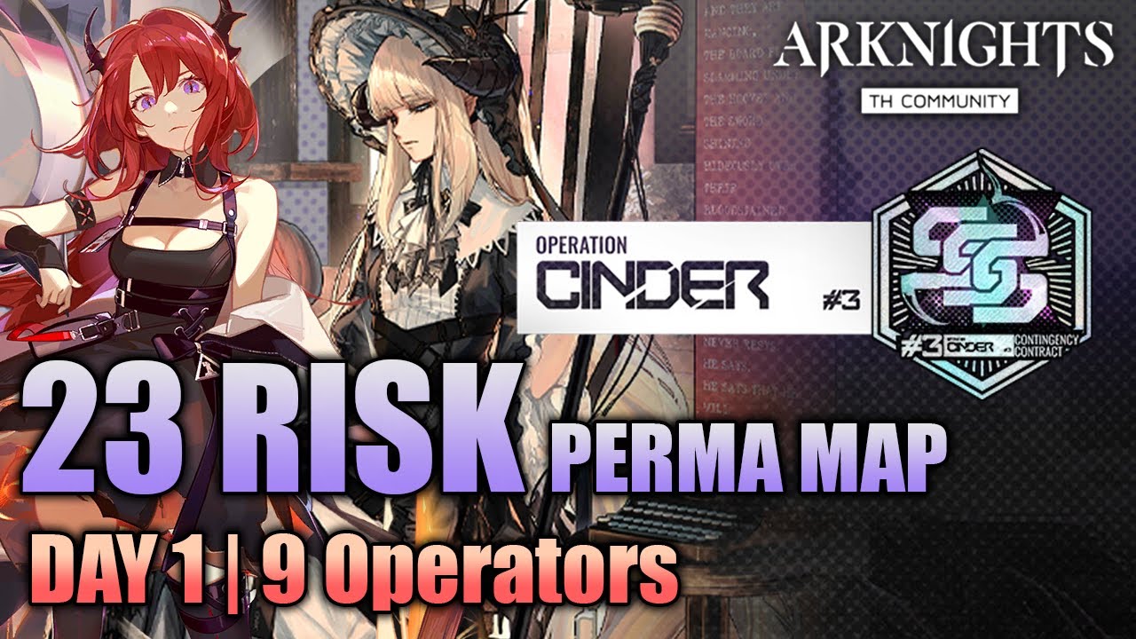 [Arknights CN] CC #3 Cinder - Permanent Stage - 23 Risk (Day 1)
