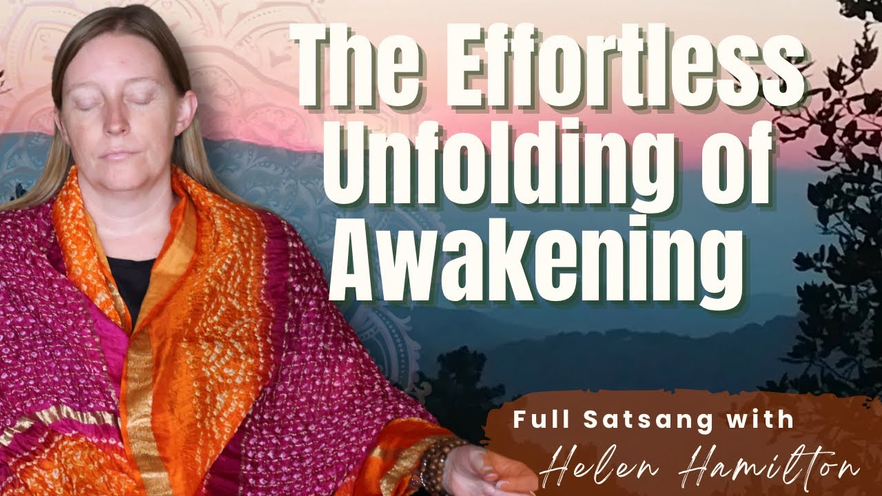 The effortless unfolding of awakening