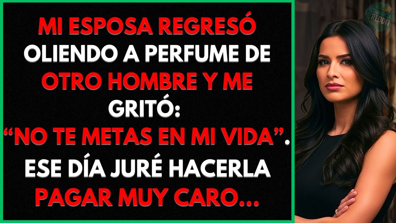 &ldquo;No Te Metas En Mi Vida&rdquo;, Me Grit&oacute; Cuando La Enfrent&eacute; por Llegar Oliendo a Perfume de Otro Hombre