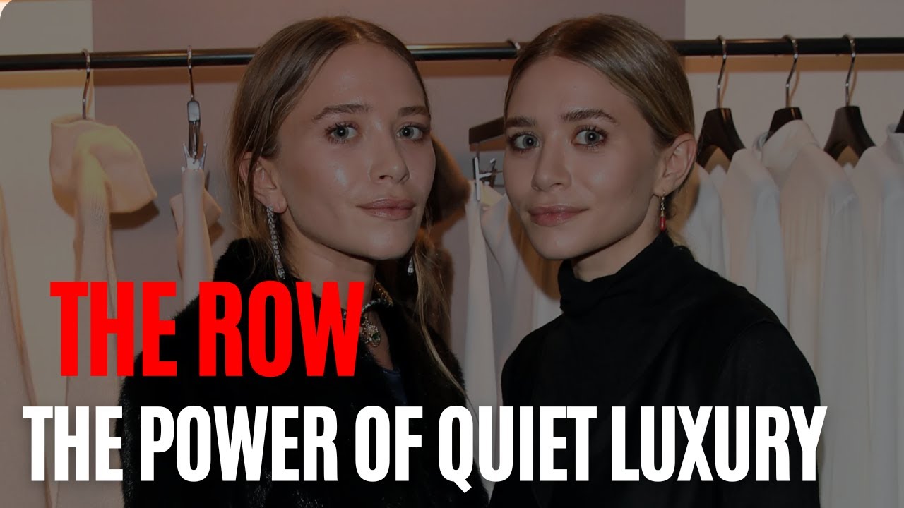 The Row: Why Quiet Luxury Sells