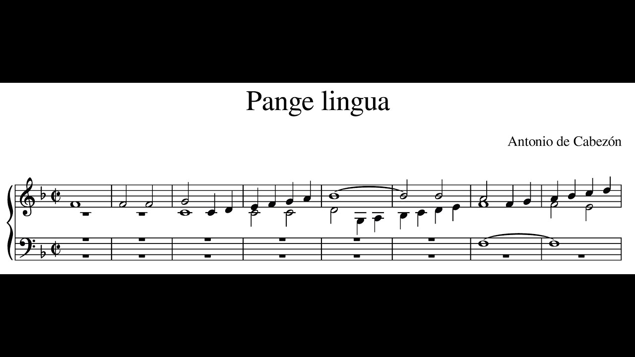 Antonio de Cabezón – Pange lingua