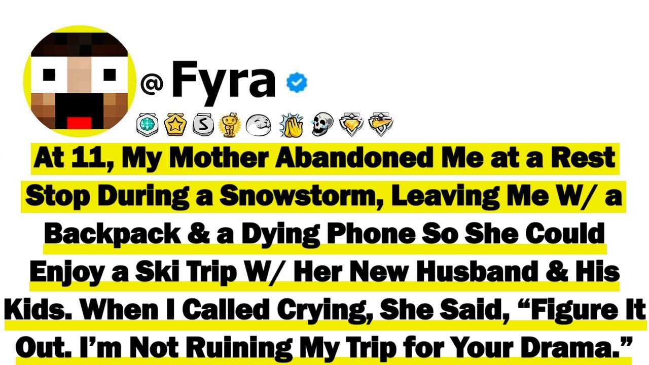 At 11, My Mom Abandoned Me at a Rest Stop During a Snowstorm, Leaving Me With a Backpack & a Dying