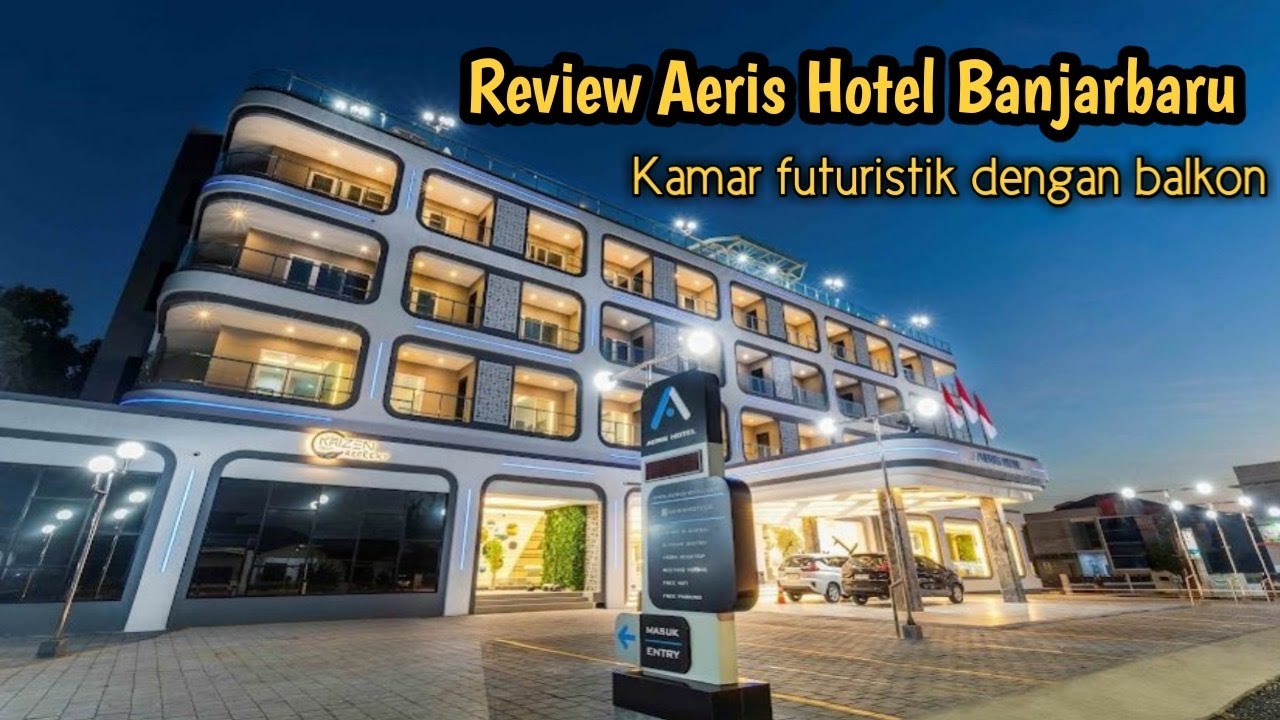 Review Aeris Hotel Banjarbaru | Hotel Bintang 3 Bernuansa Futuristik & Modern Pertama di KalSel