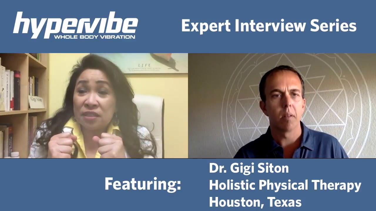 Hypervibe Whole Body Vibration - Expert Interview Series - Dr. Gigi Siton