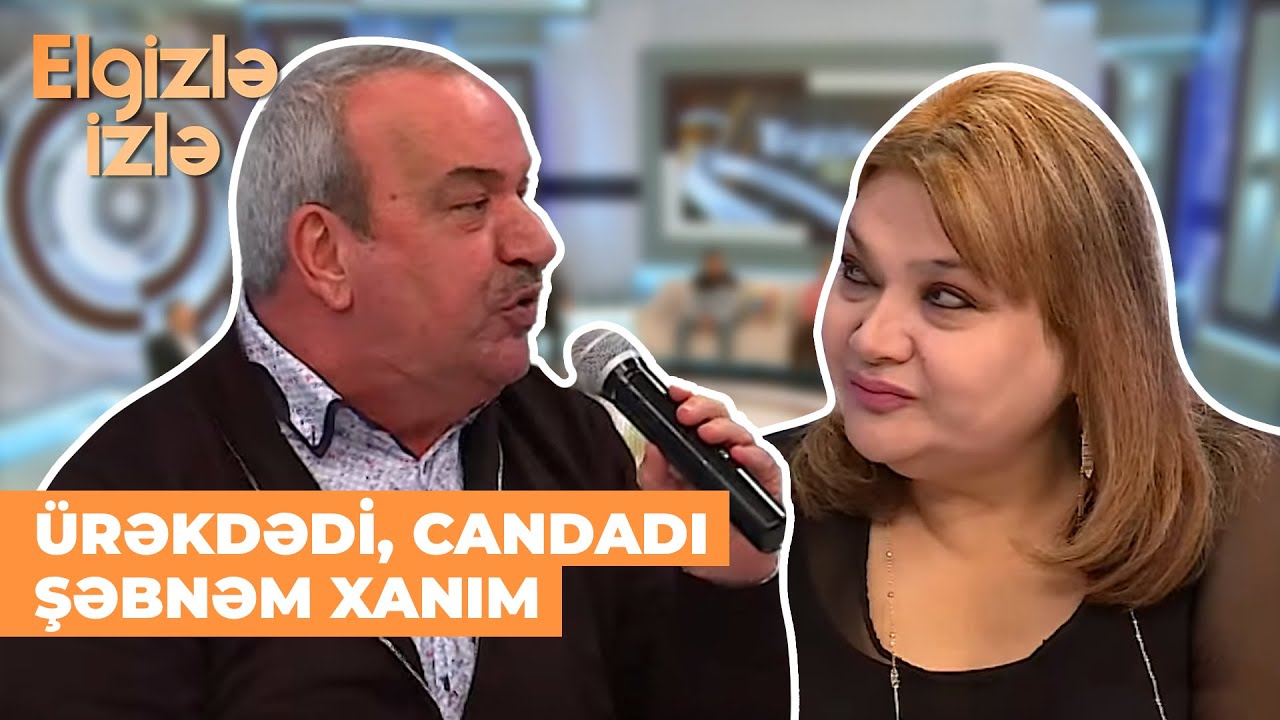 Elgizlə izlə | Meyxana ustadı Ağamirzə canlı efirdə bədahətən Şəbnəm Tapdıq haqda meyxana dedi