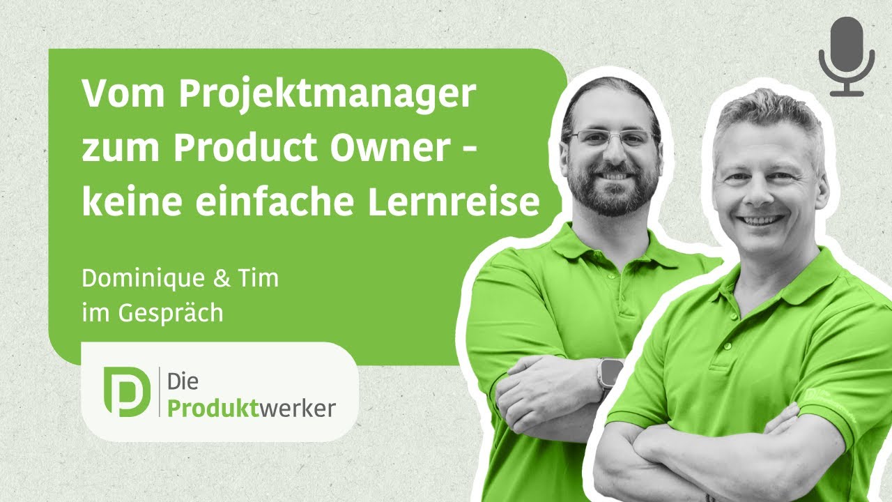 Vom Projektmanager zum Product Owner - keine einfache Lernreise - 