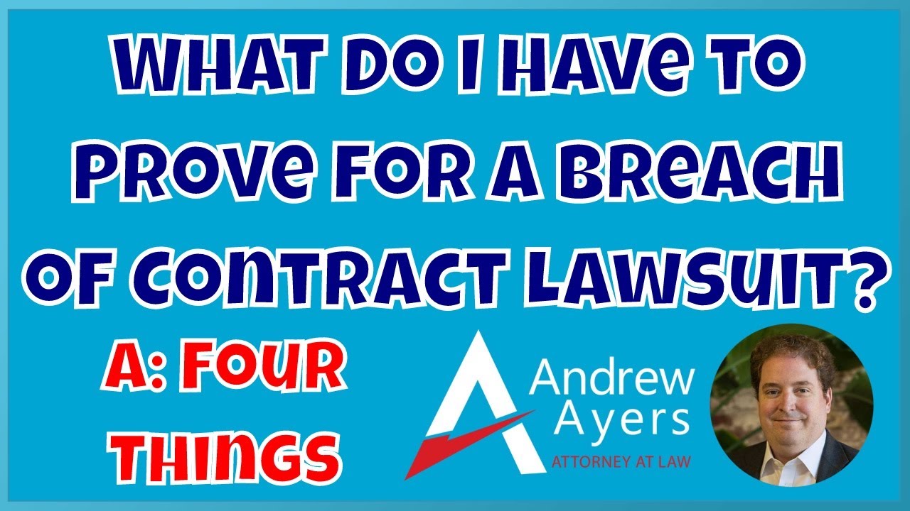 What Do I Have to Prove for a Breach of Contract Lawsuit?