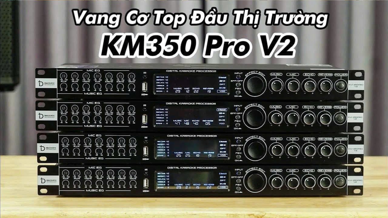 DBacoustic KM350 Pro V2 - Top Đầu Thị Trường Vang Cơ Lai Số 2025 - 