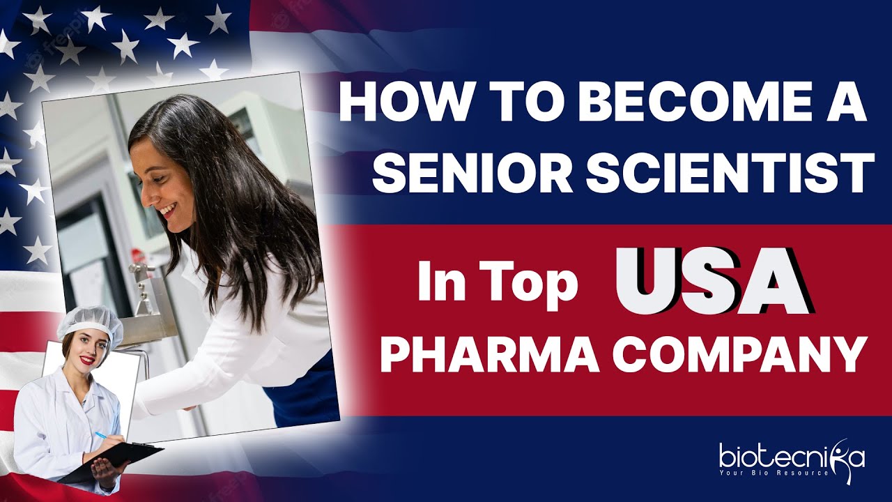How To Become A Senior Scientist in Top USA Pharma Company?