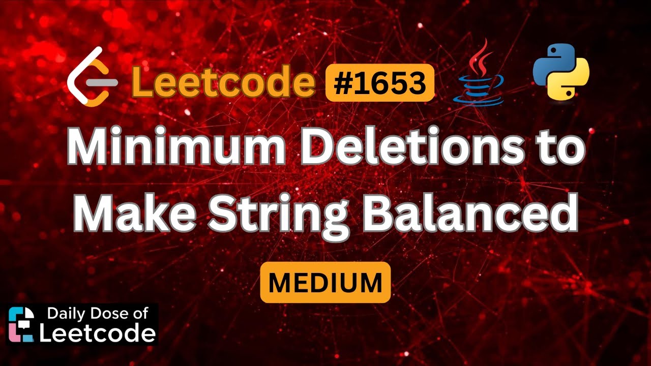 One Pass Greedy Solution | Minimum Deletions to Make String Balanced | LeetCode 1653