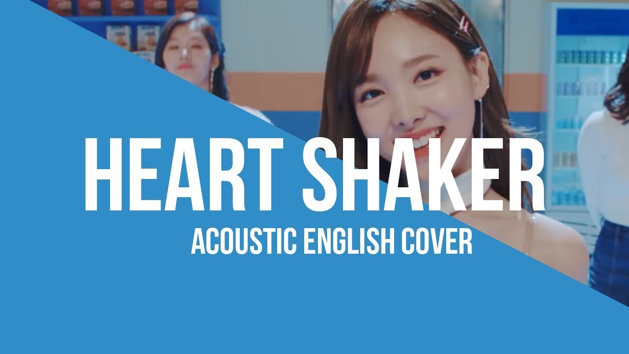 Twice - Heart Shaker Acoustic English Cover