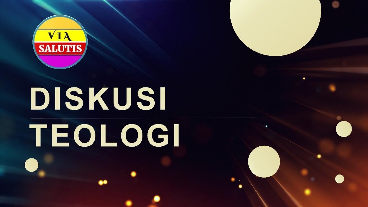DISKUSI TEOLOGI