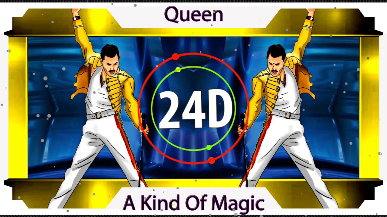 QUEEN - A Kind Of Magic (24D AUDIO)🎧  (Use Headphones)