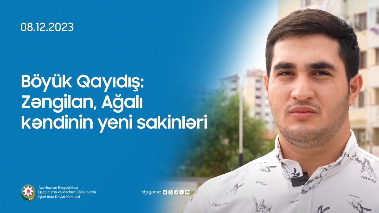 Böyük Qayıdış: Zəngilan, Ağalı kəndinin yeni sakinləri