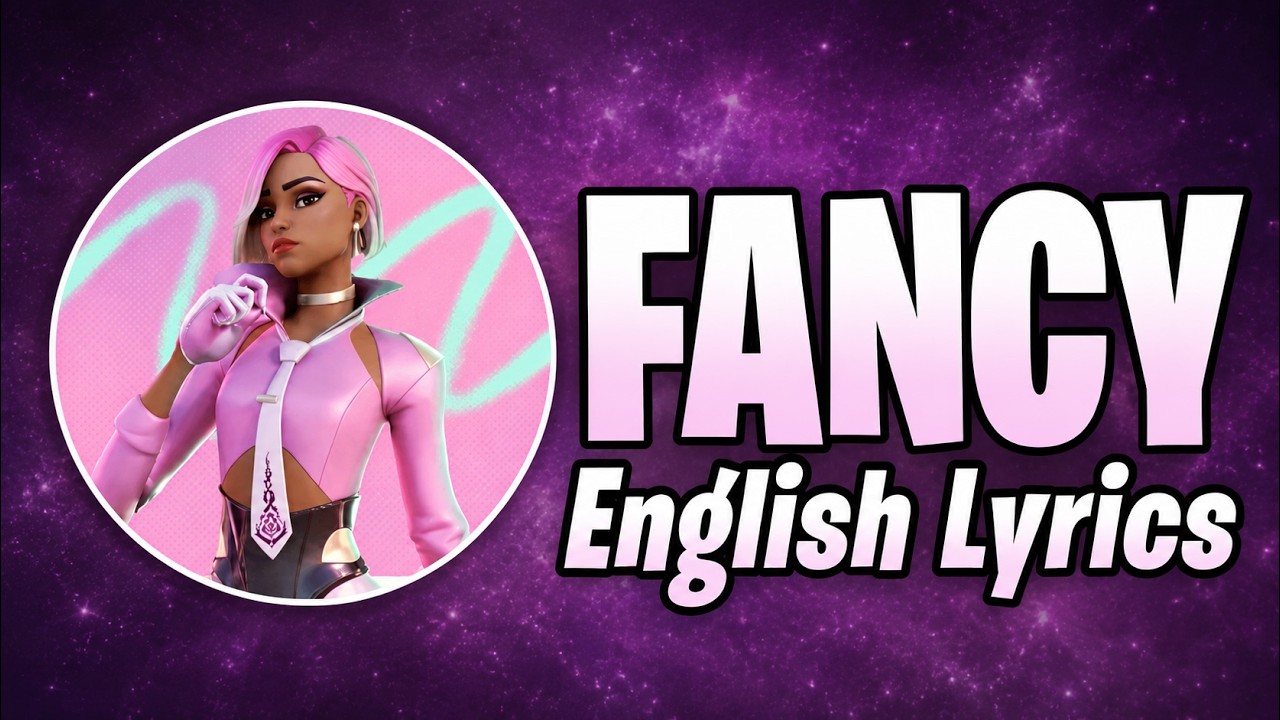Fancy (Lyrics) English - Fortnite Lobby Track