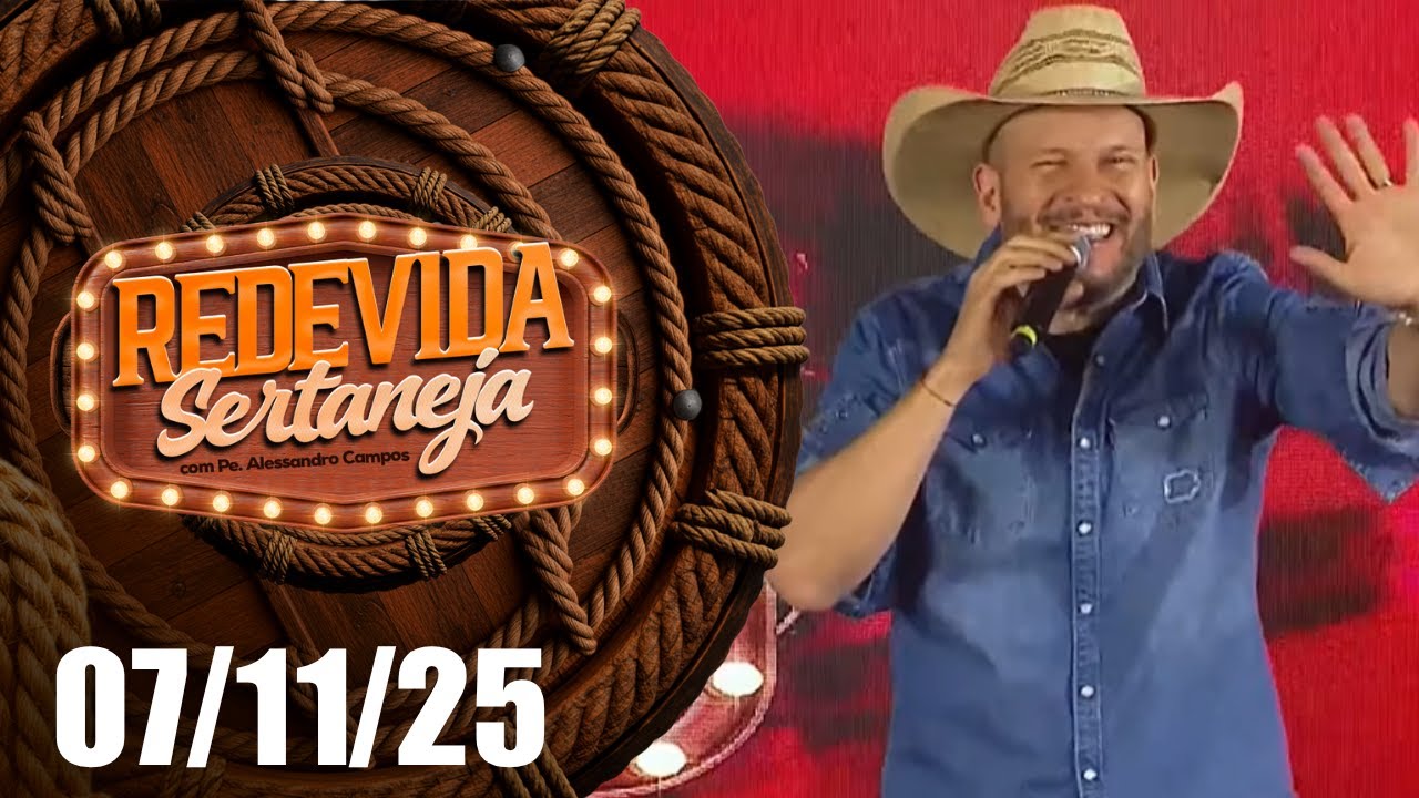REDEVIDA Sertaneja &ndash; 07/11/2025 - Padre Alessandro Campos