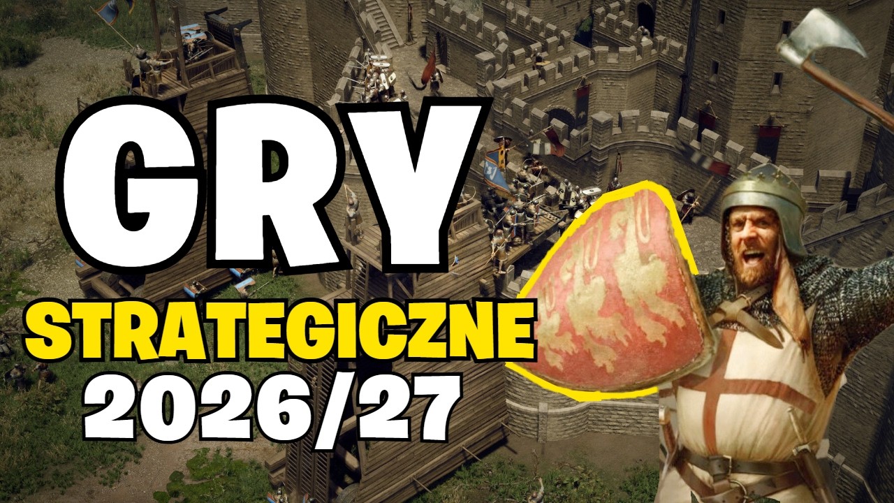 10 Gier Strategicznych 2026, Kt&oacute;re Musisz Zobaczyć