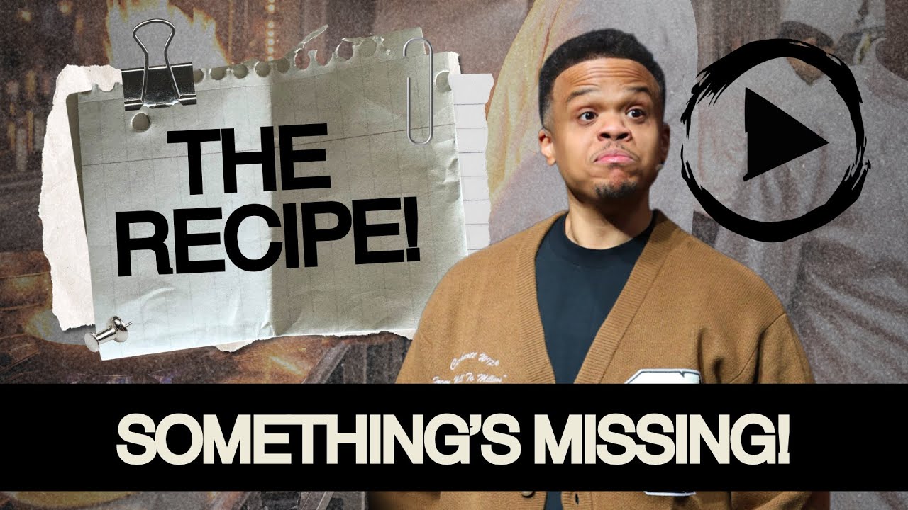 Something’s Missing! | Pastor AD3 | THE RECIPE
